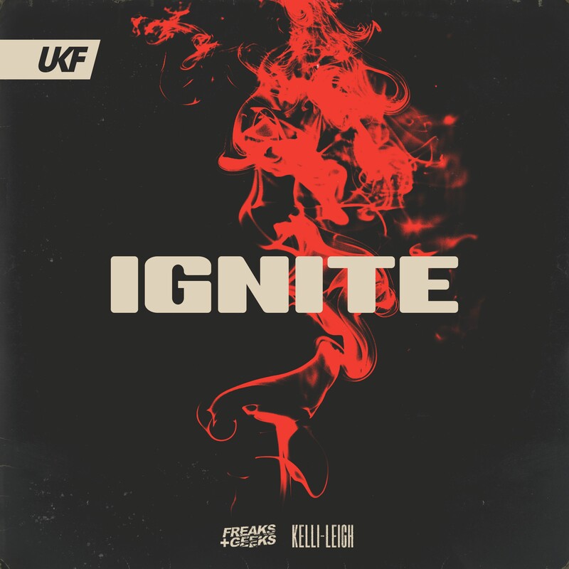 Freaks & Geeks & Kelli-Leigh - Ignite (Original Mix)
