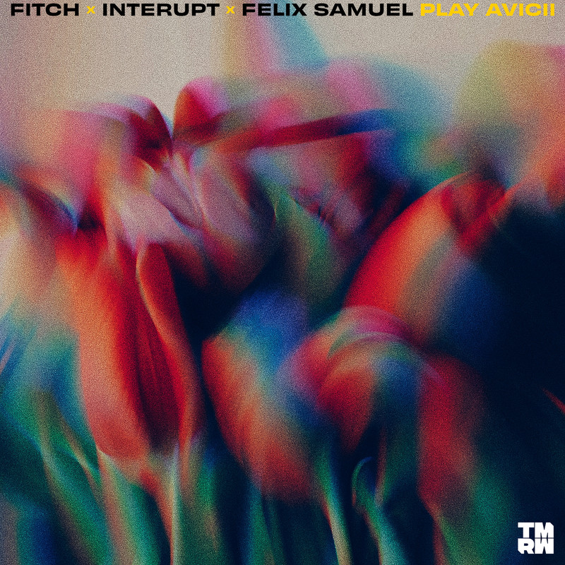 Fitch, Interupt & Felix Samuel - Play Avicii (Extended Mix)