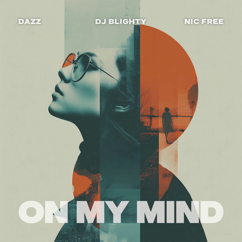 Dazz, DJ Blighty & Nic Free - On My Mind (Original Mix)