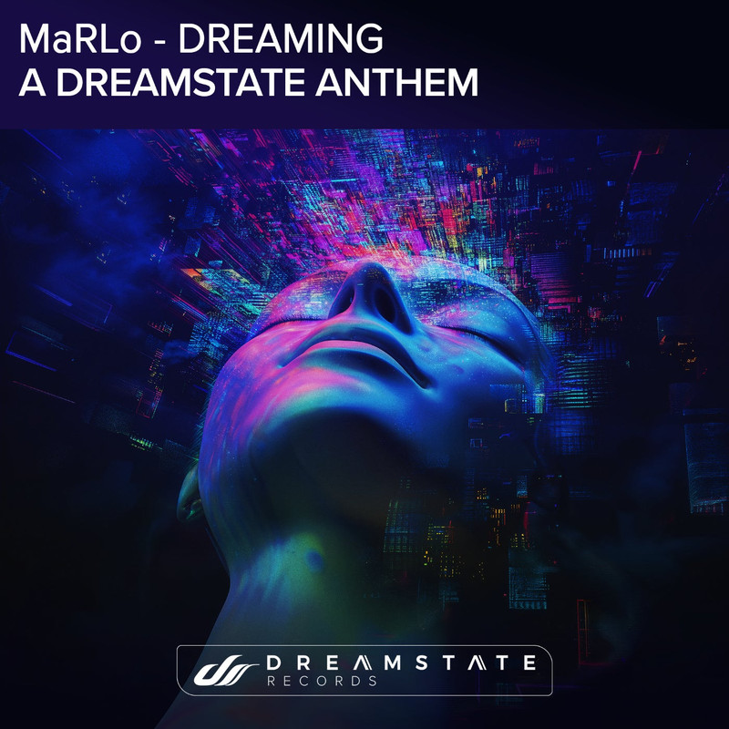 MaRLo - Dreaming (A Dreamstate Anthem) (Extended Mix)
