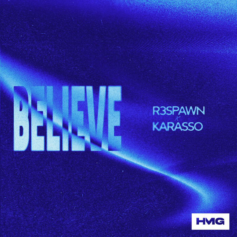 R3SPAWN & Karasso - Believe (Original Mix)