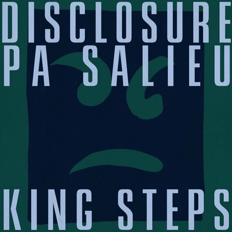 Disclosure - King Steps (feat. Pa Salieu) (Original Mix)
