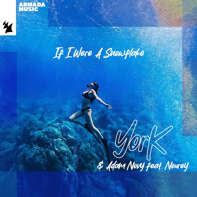 York & Adam Novy - If I Were A Snowflake (feat. Nourey) (Original Mix)