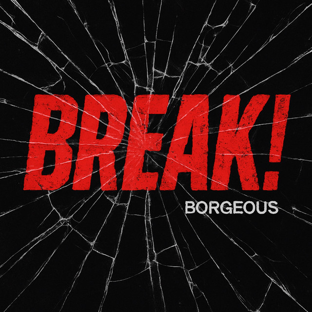 Borgeous - BREAK! (Original Mix)