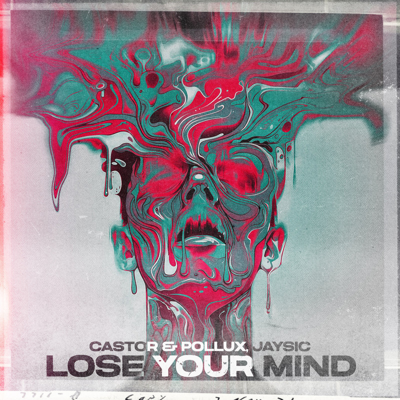 Castor & Pollux & JaySic - Lose Your Mind (Club Mix)