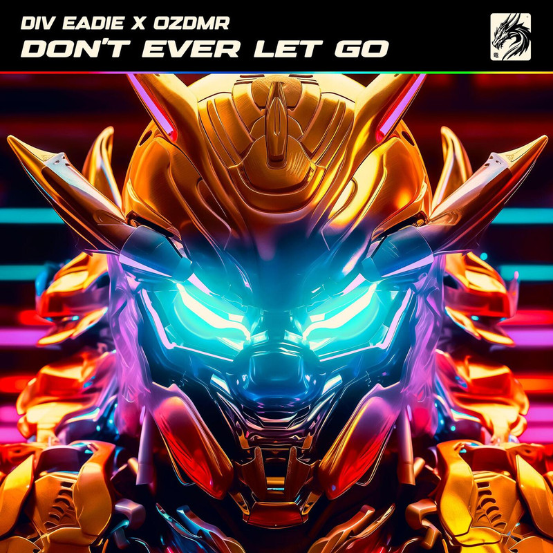 Div Eadie, OZDMR - DON'T EVER LET GO (Extended Mix)