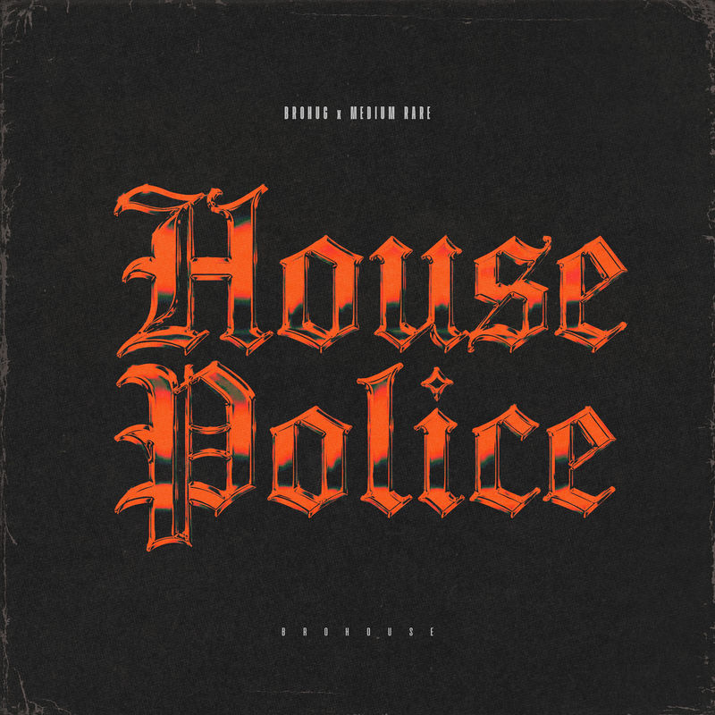 BROHUG & Medium Rare - House Police (Original Mix)