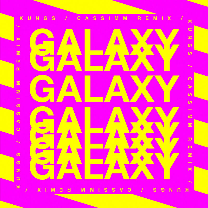 Kungs, Theophilus London - Galaxy (CASSIMM Remix)