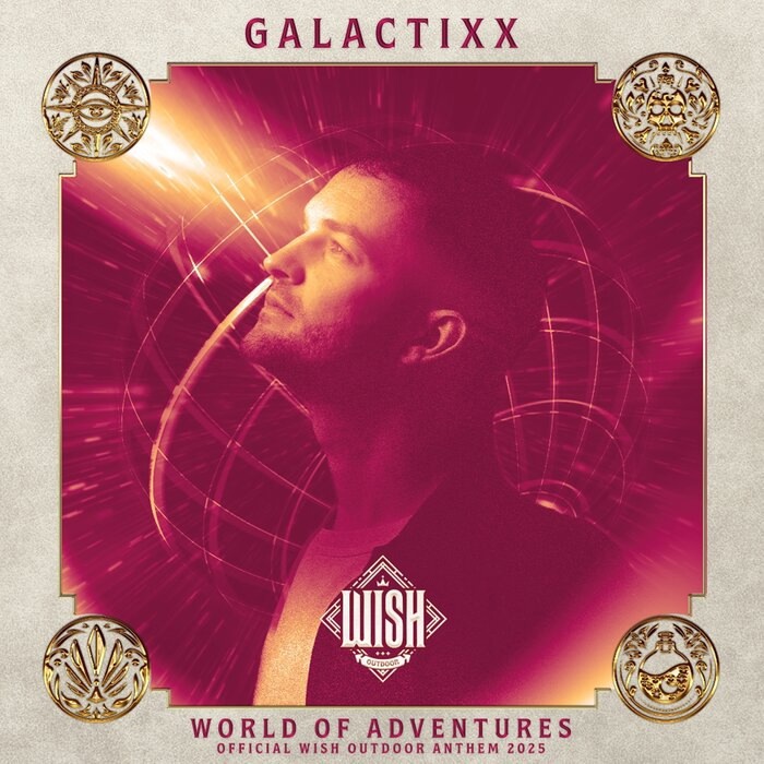 Galactixx - World Of Adventures (WiSH Outdoor Anthem 2025) (Extended Mix)