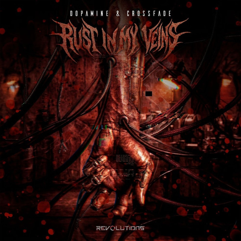 Dopamine & Crossfade - RUST IN MY VEINS (Extended Mix)