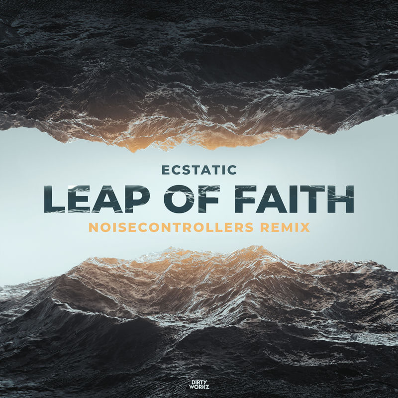 Ecstatic - Leap Of Faith (Noisecontrollers Remix)