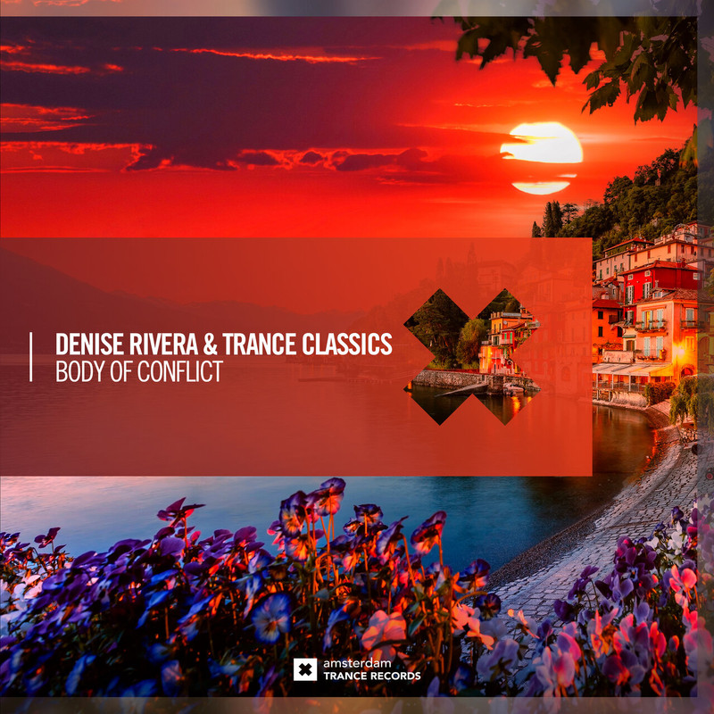 Denise Rivera & Trance Classics - Body of Conflict (Extended Mix)