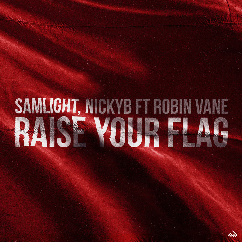 Samlight & NickyB - Raise Your Flag (feat. Robin Vane) (Club Mix)