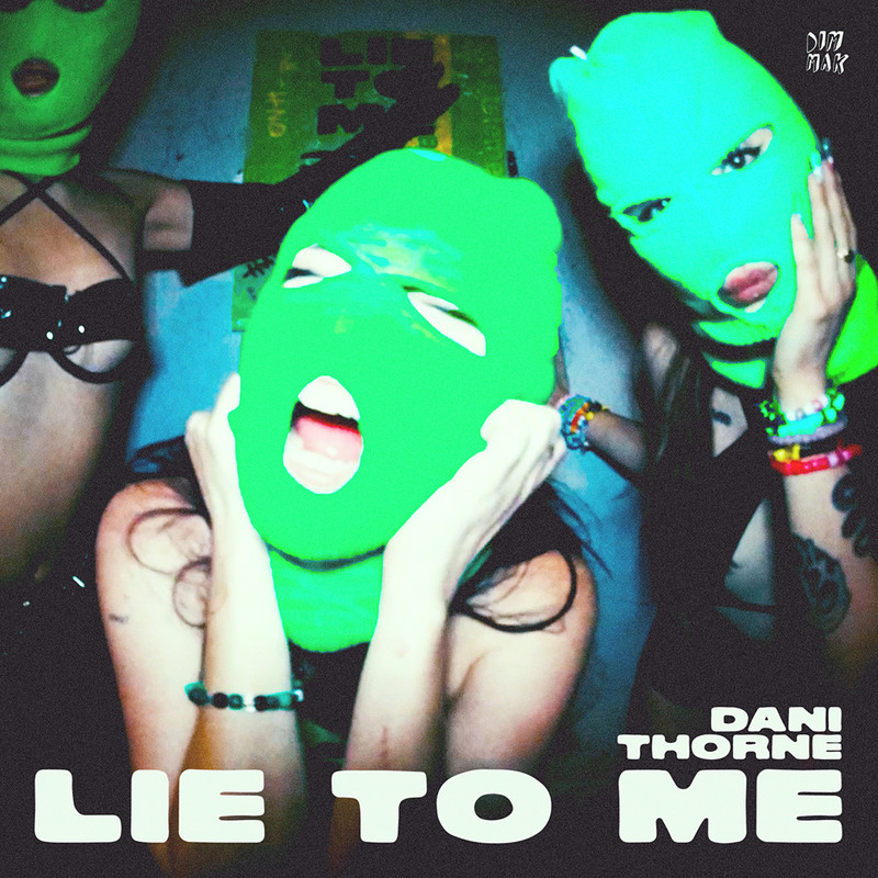 Dani Thorne - Lie To Me (Original Mix)