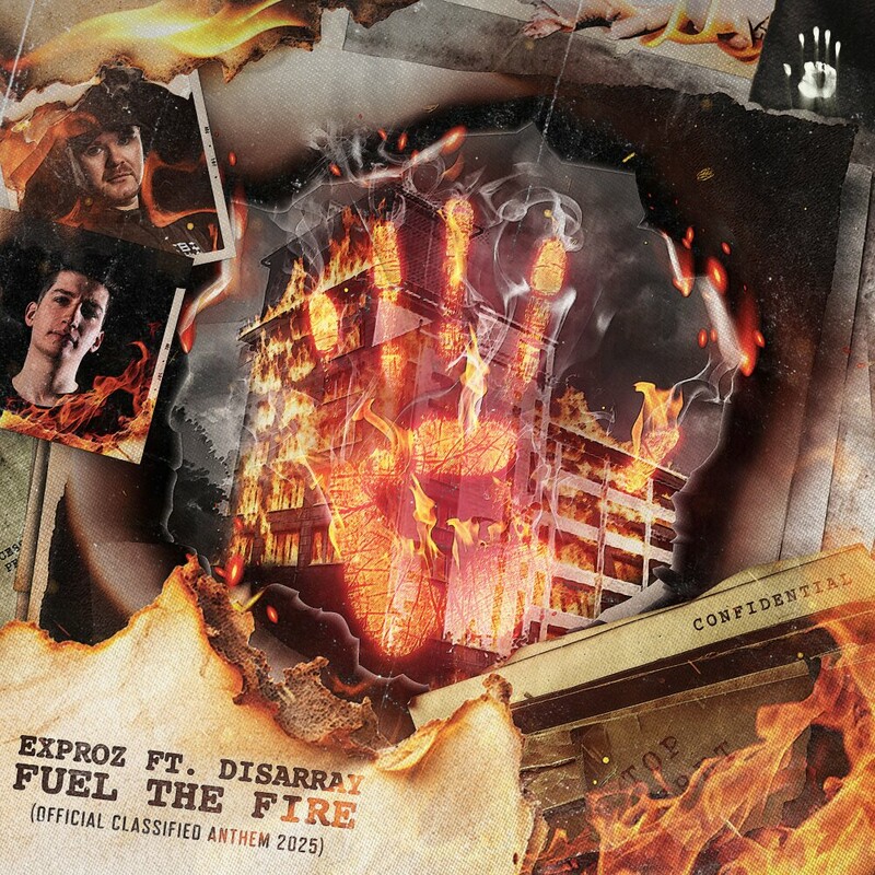 Exproz & Disarray - Fuel The Fire (Official Classified 2025 Anthem)