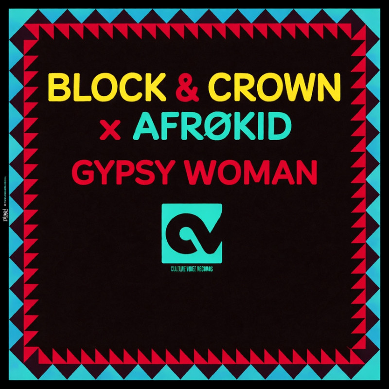 Block & Crown, Afr&oslash;kid - Gypsy Woman (Afro Gypsy Mix)