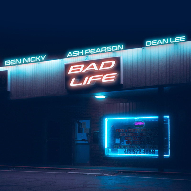 Ash Pearson, Ben Nicky & Dean Lee - Bad Life (Extended Mix)