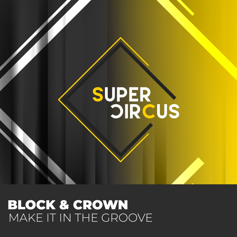 Block & Crown - Make It In The Groove (Original Mix)