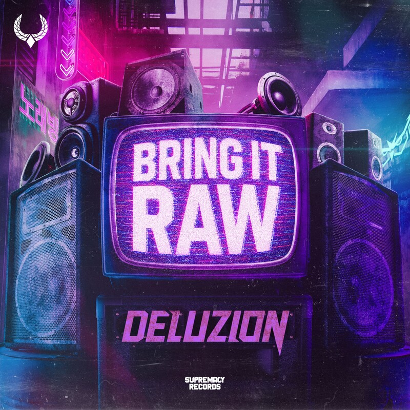 Deluzion - Bring It Raw (Original Mix)