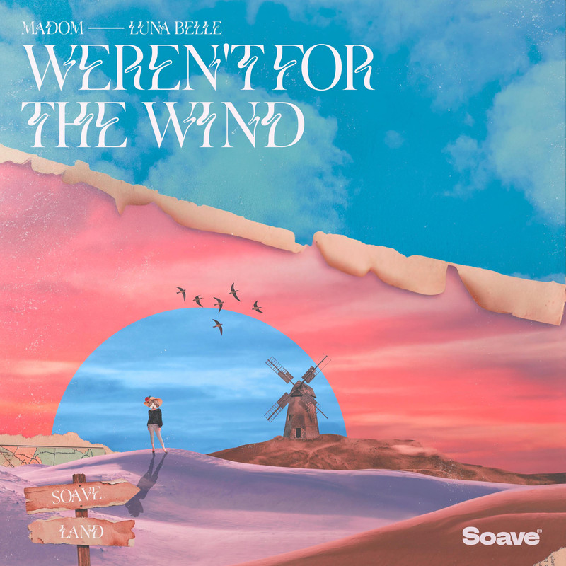Madom & Luna Belle - Weren't For The Wind (Original Mix)