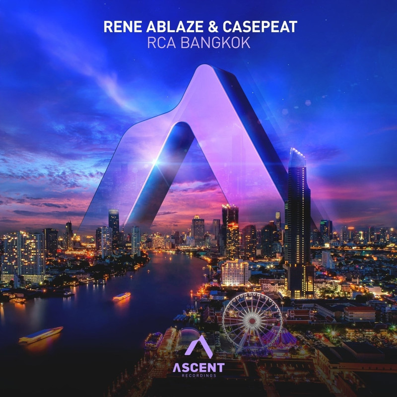 Rene Ablaze & Casepeat - RCA Bangkok (Extended Mix)