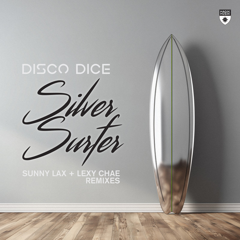 Disco Dice - Silver Surfer (Lexy Chae Extended Remix)