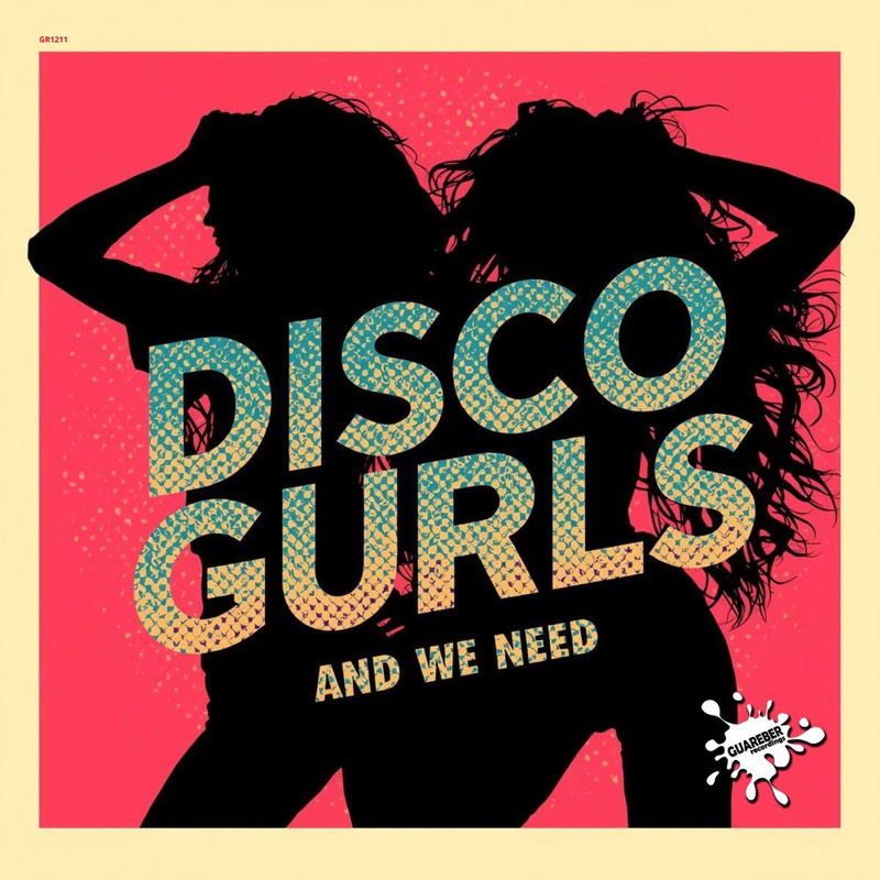Disco Gurls - And We Need (Extended Mix)