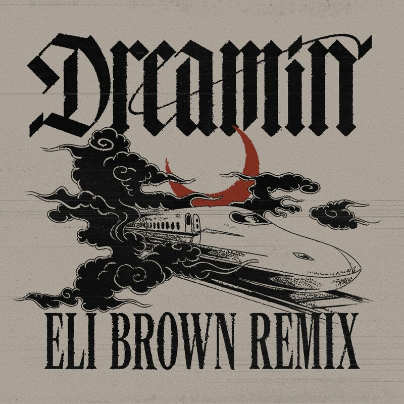 Dom Dolla & Daya - Dreamin (Eli Brown Remix)