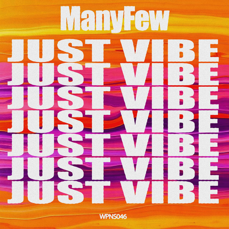 ManyFew - Just Vibe (Original Mix)