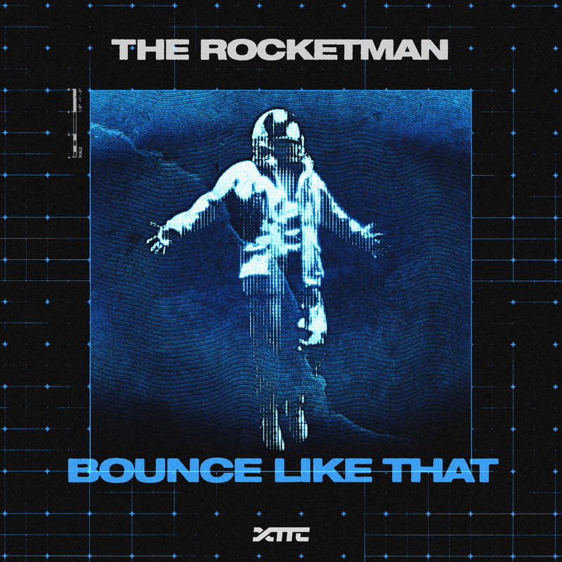 The Rocketman - Bounce Like That (Extended Mix)