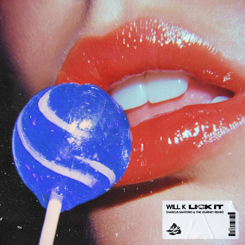 WILL K - Lick It (Marcus Santoro & The Journey Extended Remix)