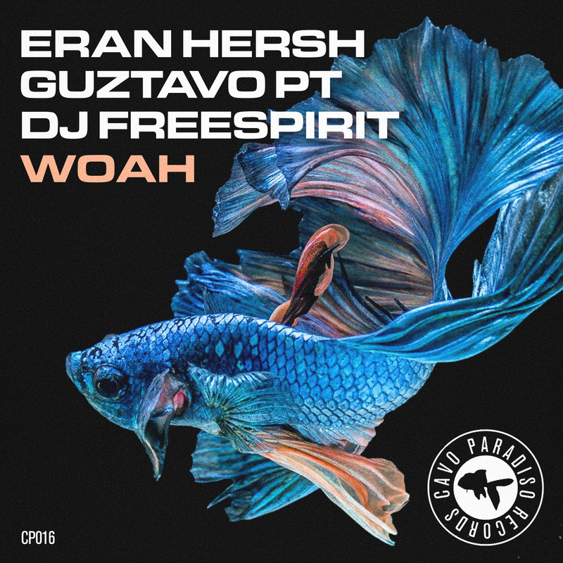 Eran Hersh, Guztavo PT, DJ Freespirit - Woah (Extended Mix)