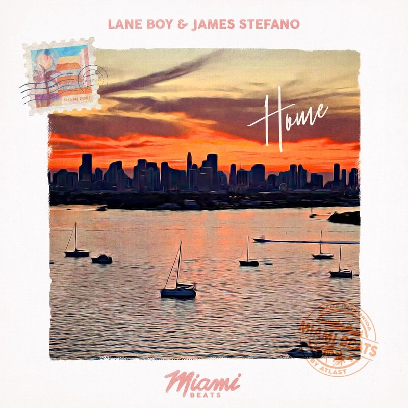 Lane Boy & James Stefano - Home (Original Mix)