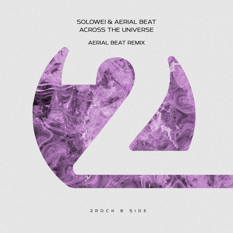 Solowei - Across The Universe (Aerial Beat Extended Remix)