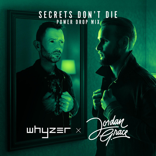 Jordan Grace & Whyzer - Secrets Don't Die (Power Drop Mix)
