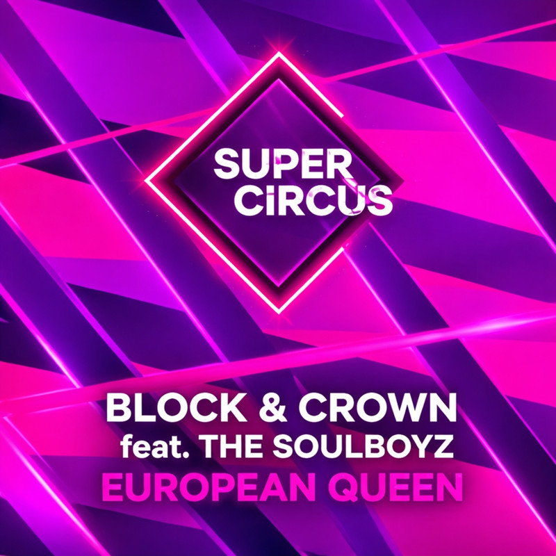 Block & Crown, Soulboyz - European Queen (Original Mix)