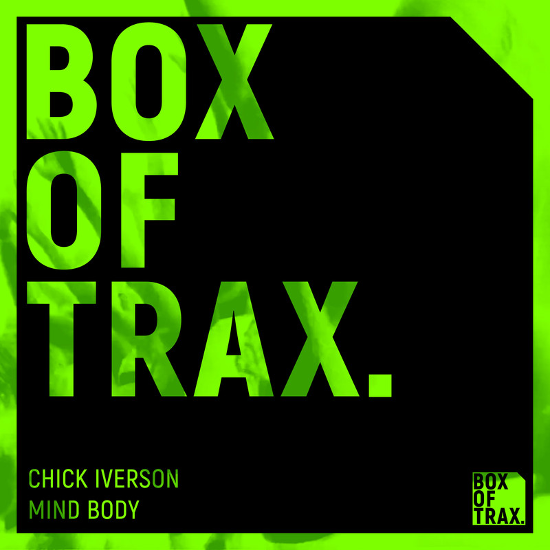 Chick Iverson - Mind Body (Extended Mix)