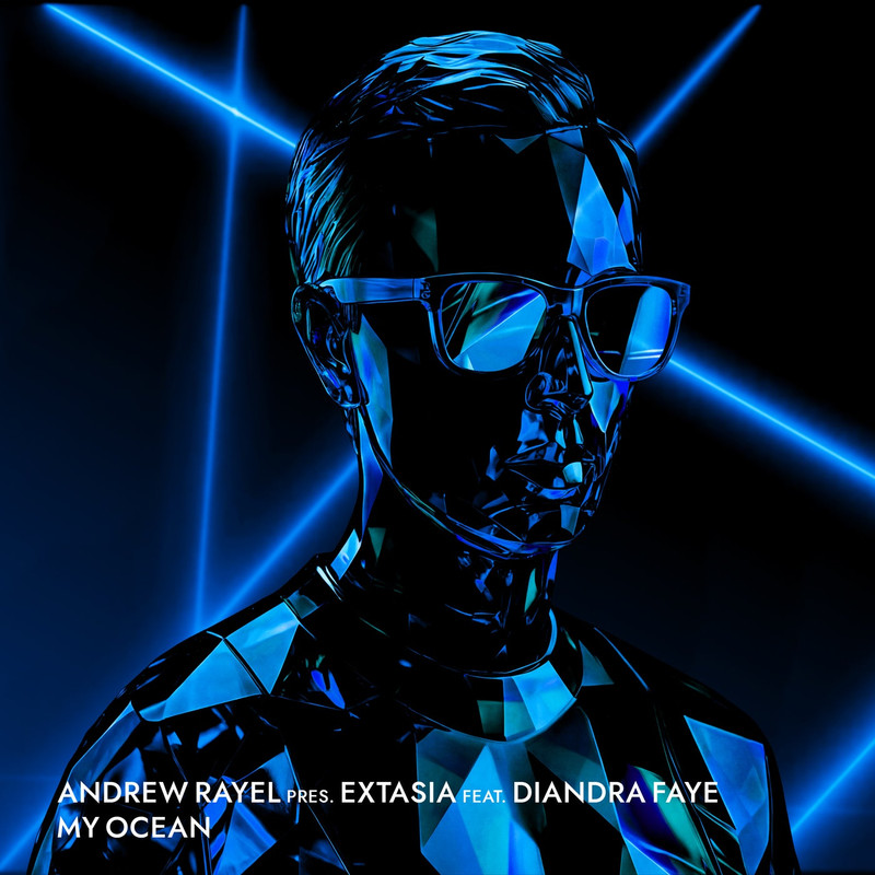 Andrew Rayel pres. EXTASIA ft. Diandra Faye - My Ocean (Extended Mix)