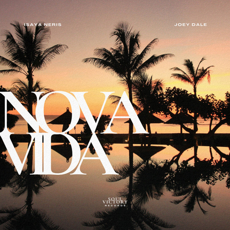 Joey Dale, Isaya Neris - Nova Vida (Extended Mix)