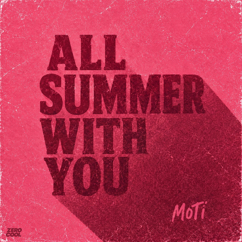 MOTi - All Summer with You (Extended Mix)