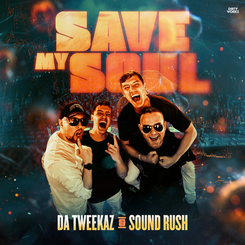 Da Tweekaz & Sound Rush - Save My Soul (Extended Mix)