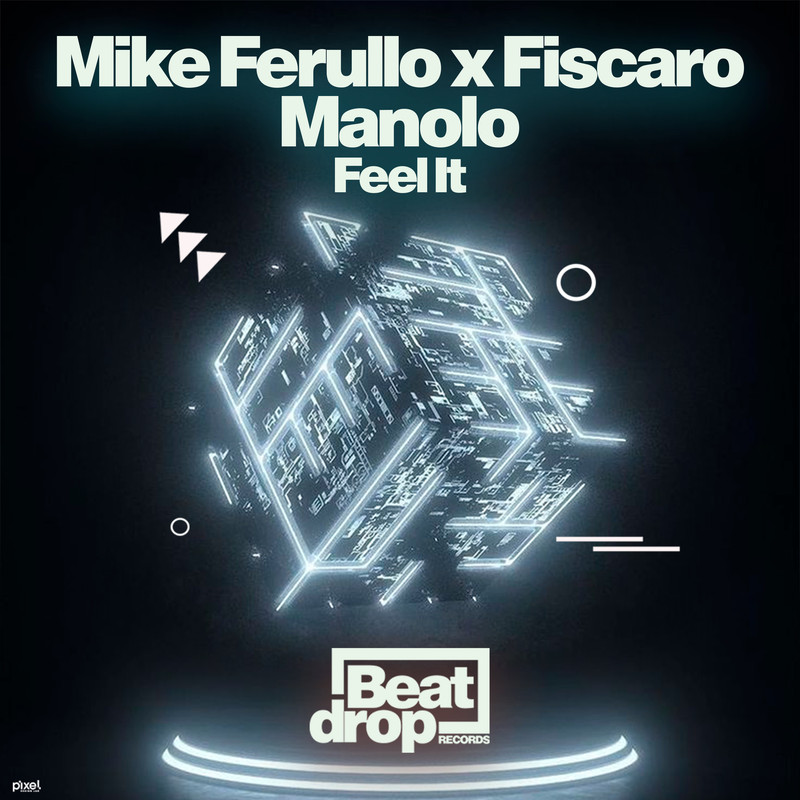 Mike Ferullo x Fiscaro x Manolo - Feel It (Original Mix)