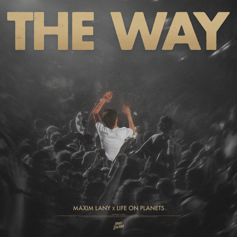 Maxim Lany & Life On Planets - The Way (Original Mix)