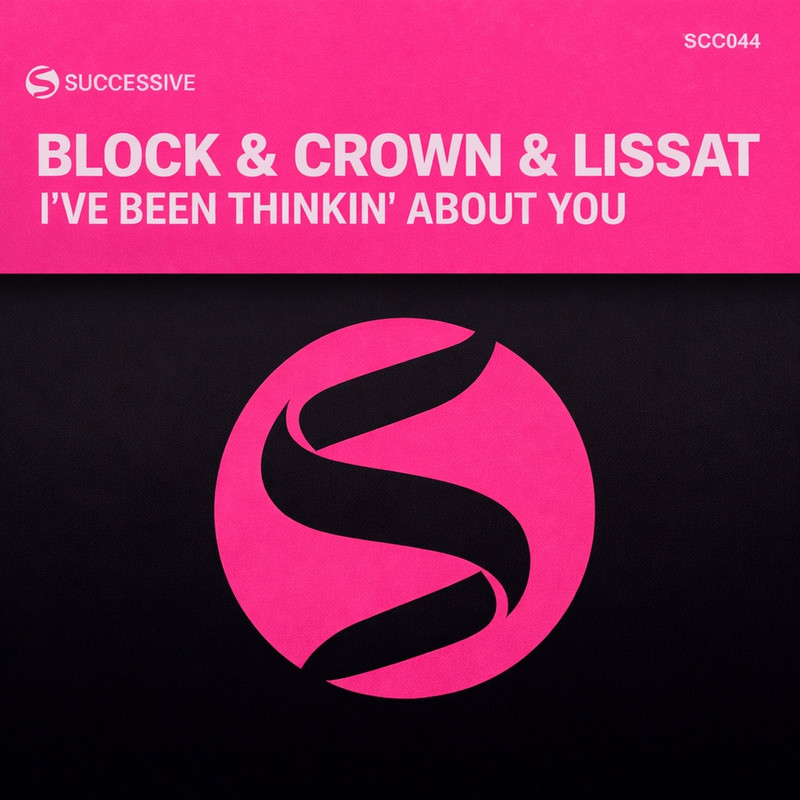 Block & Crown, Lissat - I've BeenThinkin' About You (Original Mix)