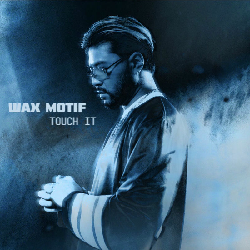 Wax Motif - Touch It (Original Mix)