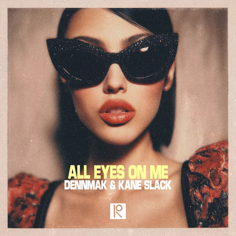 Dennmak & Kane Slack - All Eyes (Extended Mix)