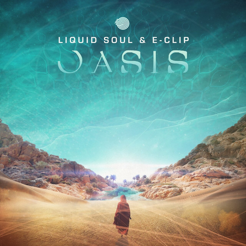 Liquid Soul & E-Clip - Oasis (Original Mix)