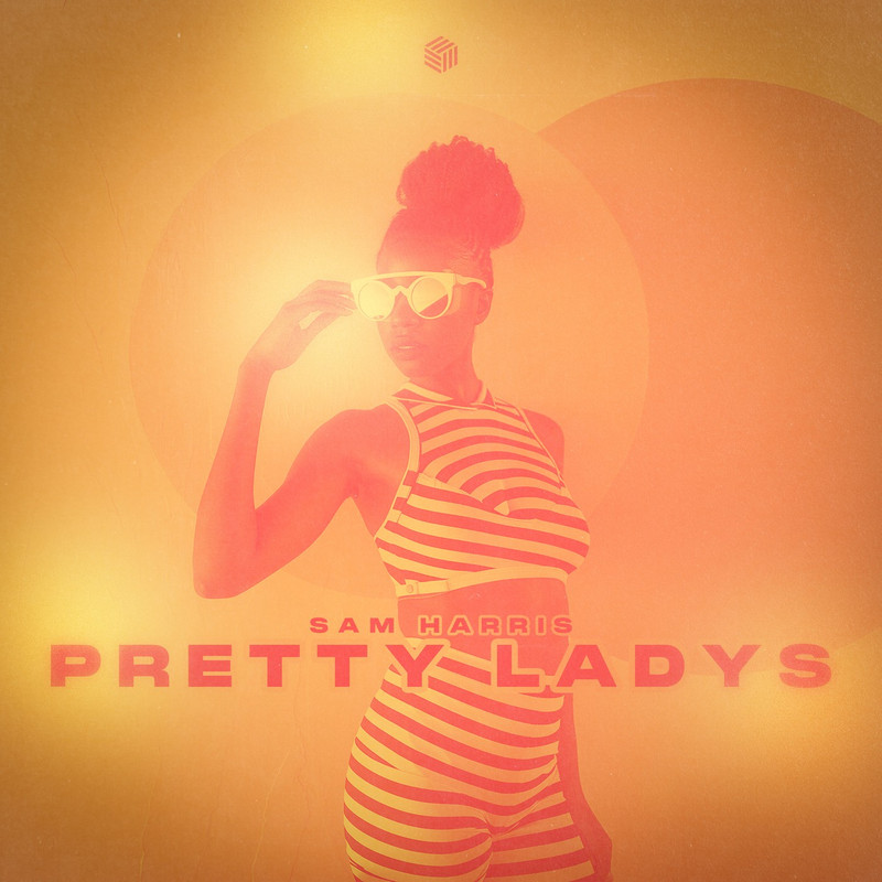 Sam Harris - Pretty Ladys (Extended Mix)