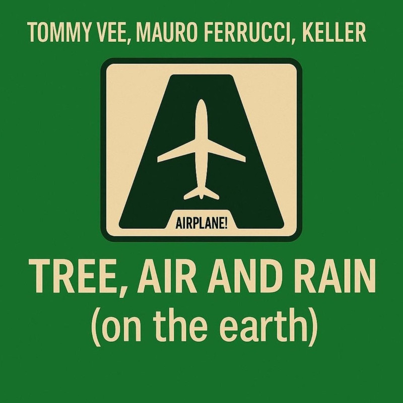 Tommy Vee, Mauro Ferrucci, Keller - Tree, Air and Rain on the Earth (Tech Mix)