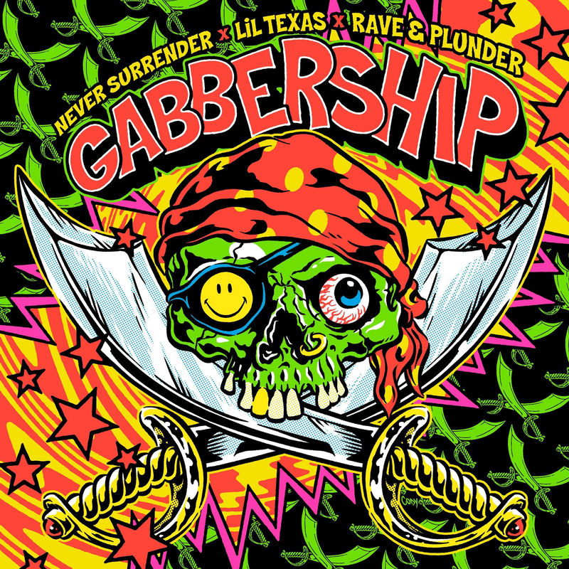 Lil Texas, Never Surrender & Rave & Plunder - Gabber Ship (Original Mix)
